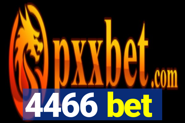 4466 bet